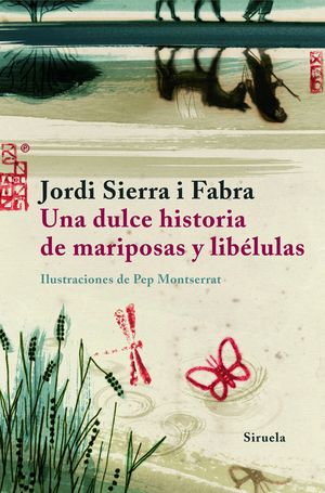 UNA DULCE HISTORIA DE MARIPOSAS Y LIBELULAS