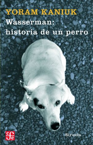 WASSERMAN. HISTORIA DE UN PERRO