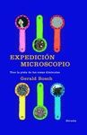 EXPEDICION MICROSCOPIO. TRAS LA PISTA DE LAS COSAS DIMINUTAS
