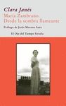 MARIA ZAMBRANO, DESDE LA SOMBRA LLAMEANTE