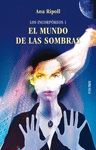 INCORPOREOS 1. EL MUNDO DE LAS SOMBRAS
