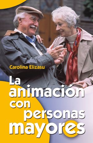 LA ANIMACI�N CON PERSONAS MAYORES