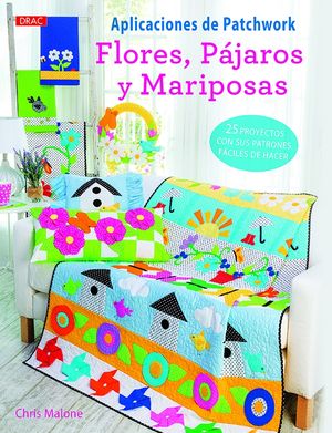 APLICACIONES DE PATCHWORK. FLORES PJAROS Y MARIPOSAS