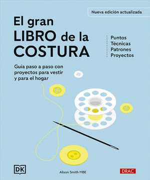 EL GRAN LIBRO DE LA COSTURA. NUEVA EDICIN ACTUALIZADA