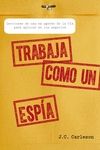 TRABAJA COMO UN ESP�A
