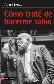 COMO TRAT� DE HACERME SABIO