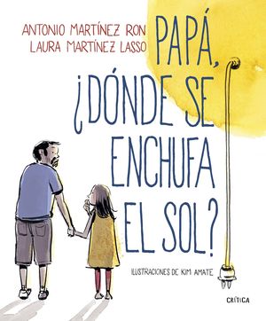 PAP�, �D�NDE SE ENCHUFA EL SOL?