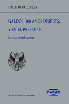 GALDOS, 100 AOS DESPUES, Y EN EL PRESENTE