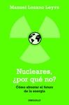 NUCLEARES, �POR QU� NO?