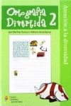 ORTOGRAFIA DIVERTIDA 2 2 EDICION