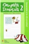 ORTOGRAFIA DIVERTIDA 2 2 EDICION