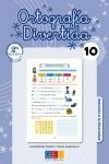 ORTOGRAFIA DIVERTIDA 10. 2 EDICION