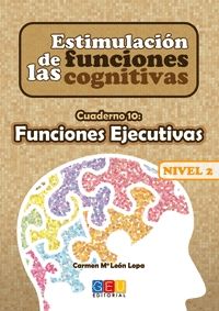 ESTIMULACIN DE LAS FUNCIONES COGNITIVAS NIVEL 2 FUNCIONES EJECUTIVAS