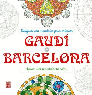 GAUDI BARCELONA RELAJARSE CON MANDALAS PARA COLOREAR