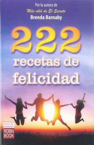 222 RECETAS DE FELICIDAD