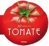 30 RECETAS CON TOMATE. COCINA CON FORMA