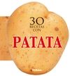 30 RECETAS CON PATATA. COCINA CON FORMA