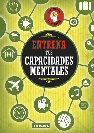 ENTRENA TUS CAPACIDADES MENTAL