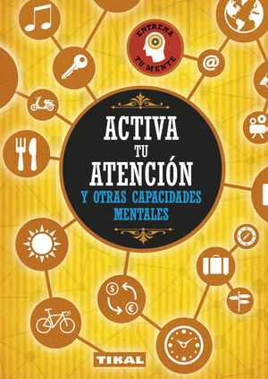 ACTIVA TU ATENCION Y OTRAS CAPACIDADES MENTALES