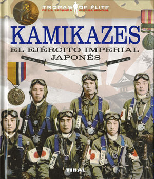 KAMIKAZES. EL EJ�RCITO IMPERIAL JAPON�S