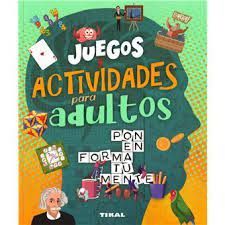 JUEGOS Y ACTIVIDADES PARA ADULTOS