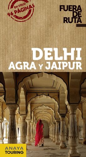 DELHI, AGRA Y JAIPUR 2017 FUERA DE RUTA