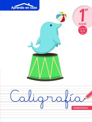 APRENDO EN CASA CALIGRAF�A NIVEL 1 DELFIN