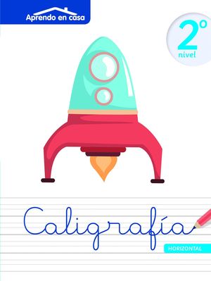 APRENDO EN CASA CALIGRAF�A NIVEL 2 COHETE