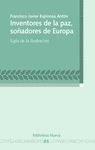 INVENTORES DE LA PAZ, SO�ADORES DE EUROPA