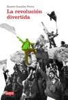 REVOLUCIN DIVERTIDA, LA