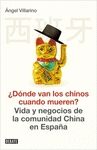 AD�NDE VAN LOS CHINOS CUANDO MUEREN?