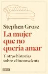 LA MUJER QUE NO QUER�A AMAR