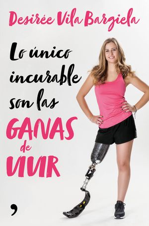 LO �NICO INCURABLE SON LAS GANAS DE VIVIR