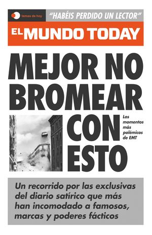 MEJOR NO BROMEAR CON ESTO. EL MUNDO TODAY