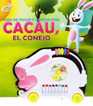 CACAU, EL CONEJO - HORA DE TOCAR Y CANTAR CON