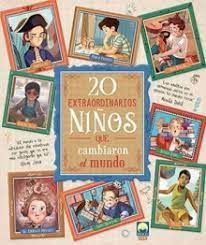 20 EXTRAORDINARIAS NIOS CAMBIARON MUNDO