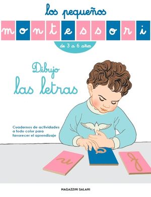 LOS PEQUEOS MONTESSORI. DIBUJO LAS LETRAS