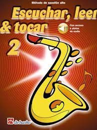 2.SAXO ALTO:ESCUCHAR LEER Y TOCAR (NUEVA EDICION)
