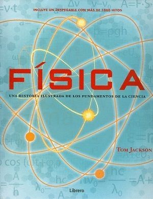 FISICA (HISTORA ILUSTRADA DE LOS FUNDAMENTOS)