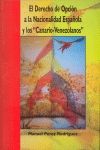 DERECHO OPCION NACIONALIDAD ESPA�OLA Y LOS 