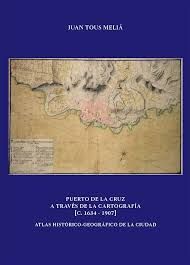 PUERTO DE LA CRUZ A TRAV�S DE LA CARTOGRAF�A