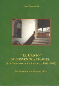 EL CRISTO, DE CONVENTO A CUARTEL