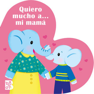 QUIERO MUCHO A MI MAM