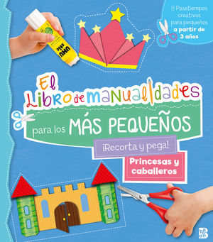 PRINCESAS Y CABALLEROS - LIBRO DE MANUALIDADES PAR LOS MS PEQUEOS