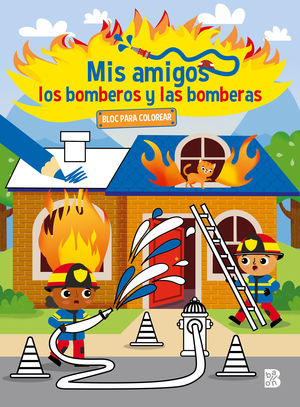 MIS AMIGOS LOS BOMBEROS Y LAS BOMBERAS