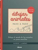 DIBUJAR ANIMALES PASO A PASO (EDICION VINTAGE)