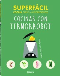 SUPERFACIL COCINAR CON TERMORROBOT