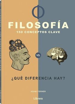 FILOSOFIA 150 CONCEPTOS CLAVES- QUE DIFERENCIA HAY?