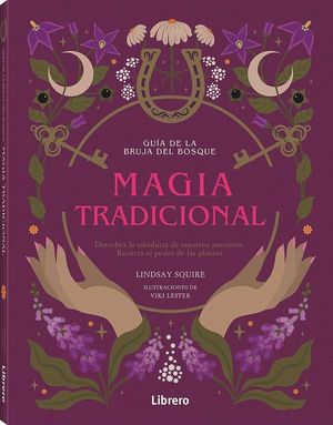 GUA DE LA BRUJA DEL BOSQUE:MAGIA TRADICINAL