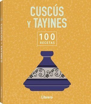 CUSC�S Y TAYINES - 100 RECETAS